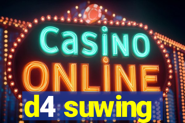d4 suwing